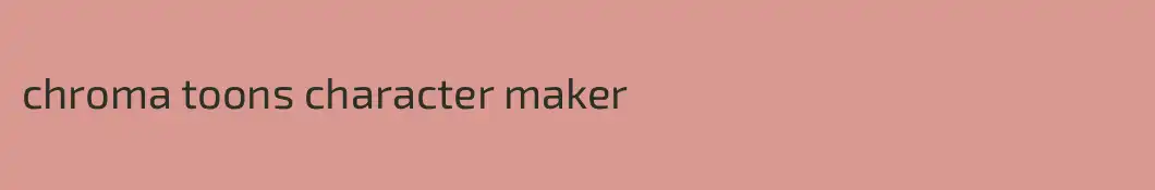 chroma toons character maker